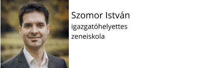 Szomor Istvnigazgathelyetteszeneiskola