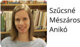 Sz�csn� M�sz�ros Anik�