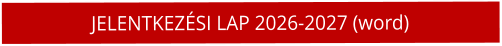 JELENTKEZ�SI LAP 2026-2027 (word)