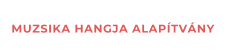 MUZSIKA HANGJA ALAP�TV�NY